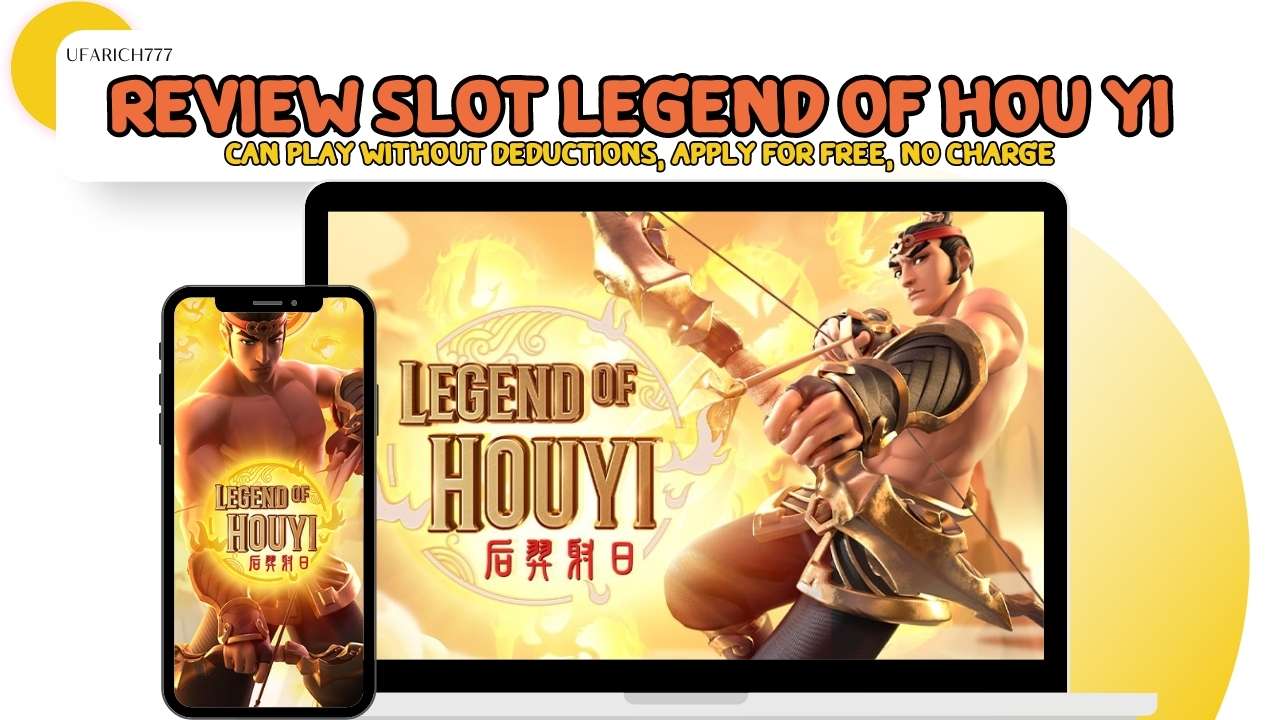 Review Slot LEGEND OF HOU YI