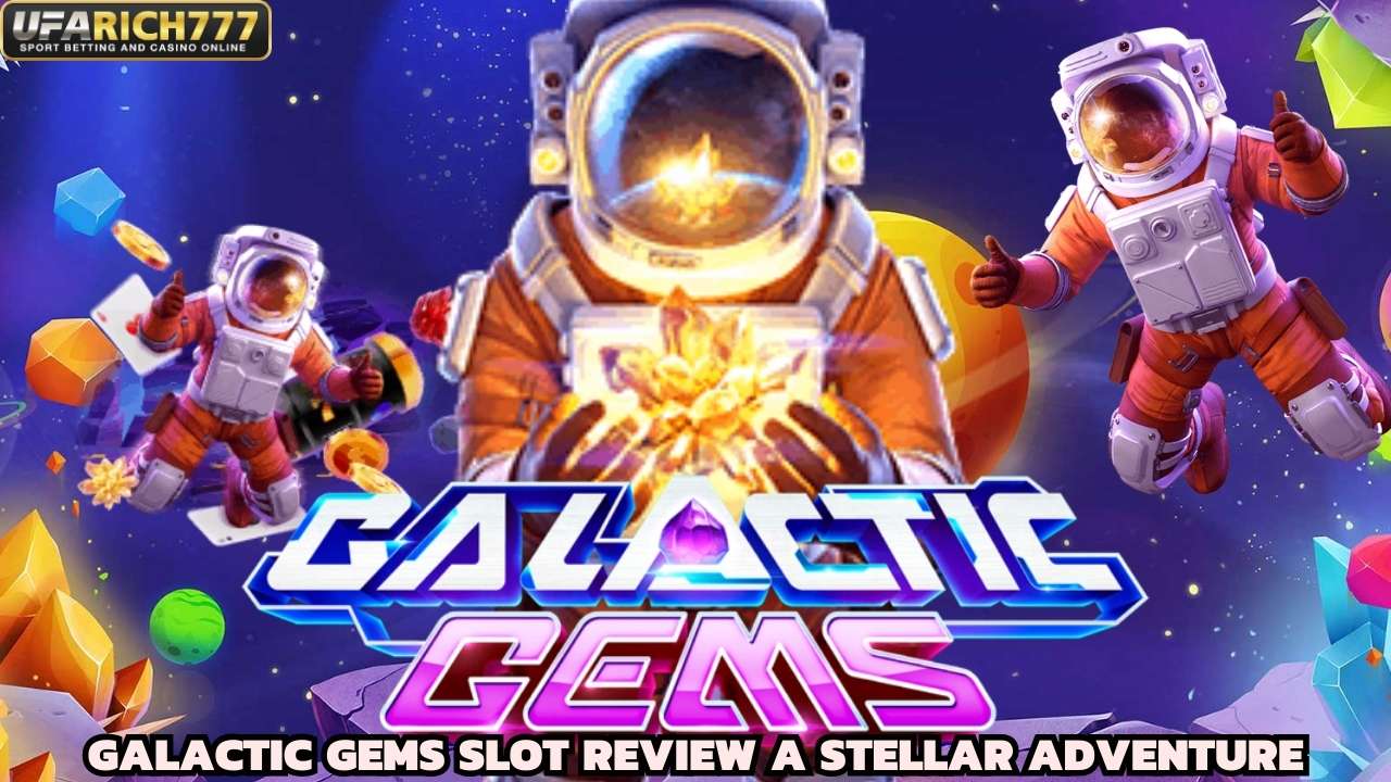 Galactic Gems Slot Review