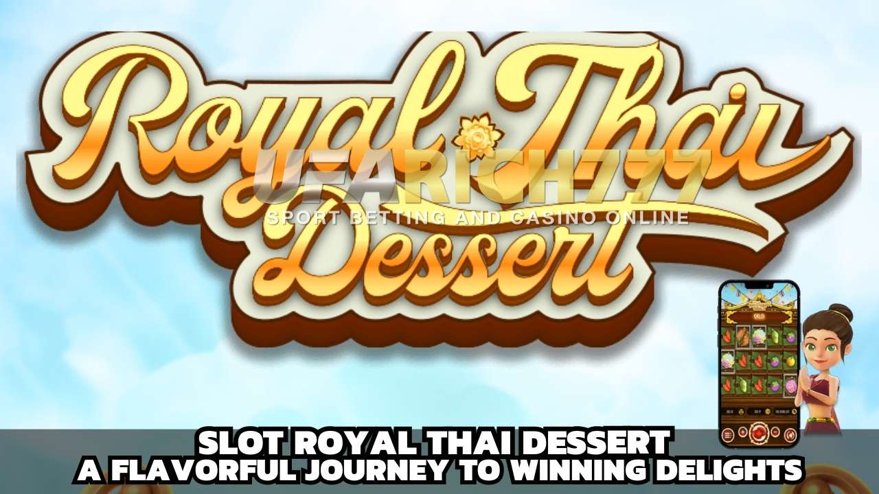 Slot Royal Thai Dessert